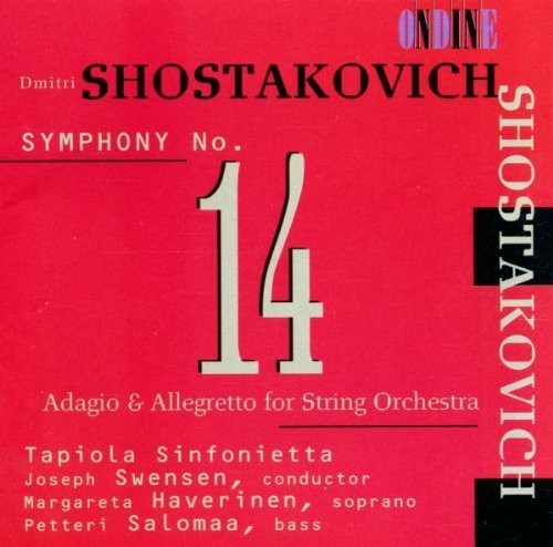 Shostakovich: Symphony No 14 / Swensen, Tapiola Sinfonietta