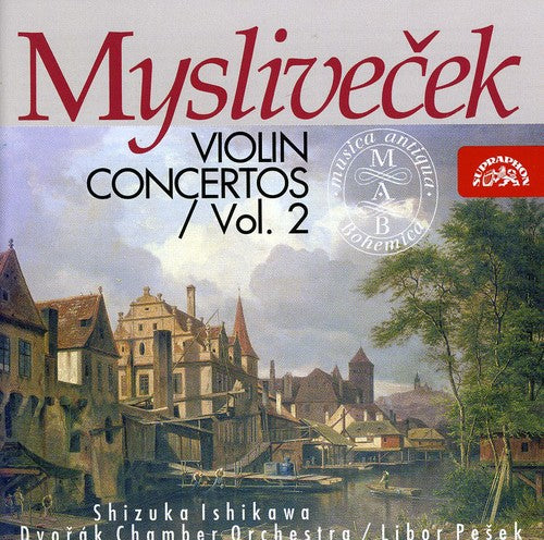 Myslivecek: Violin Concertos, Vol. 2
