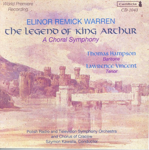 Warren: The Legend Of King Arthur / Kawalla, Hampson, Et Al