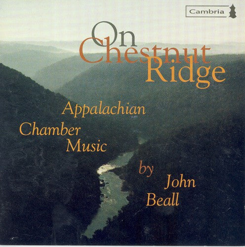 On Chestnut Ridge - Appalachian Chamber Music By John Beall