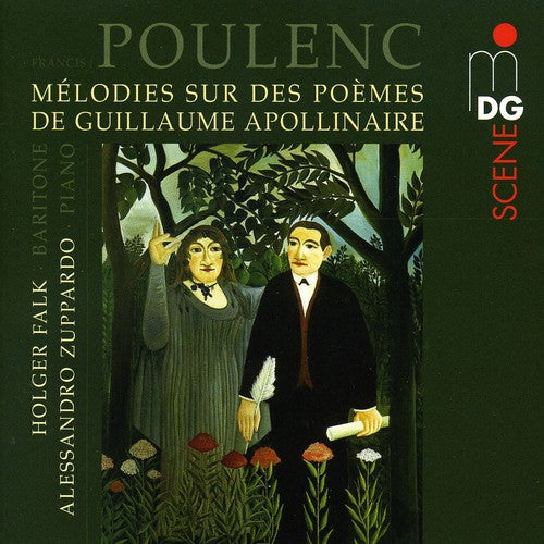 Francis Poulenc: Melodies Sur Des Poemes De Guillaume Apollinaire