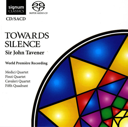 Tavener: Towards Silence / Medici Quartet, Finzi Quartet, Cavaleri Quartet, Fifth Quadrant