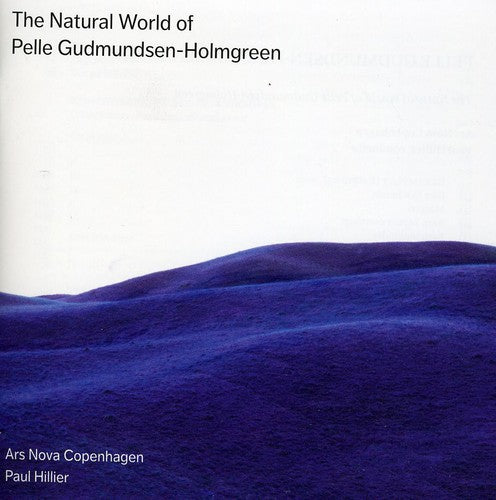 The Natural World Of Pelle Gudmundsen-Holmgreen