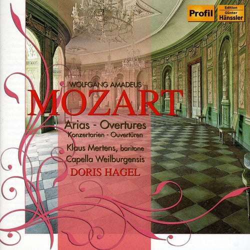 Mozart: Arias & Overtures / Mertens, Hagel, Capella Weilburgensis