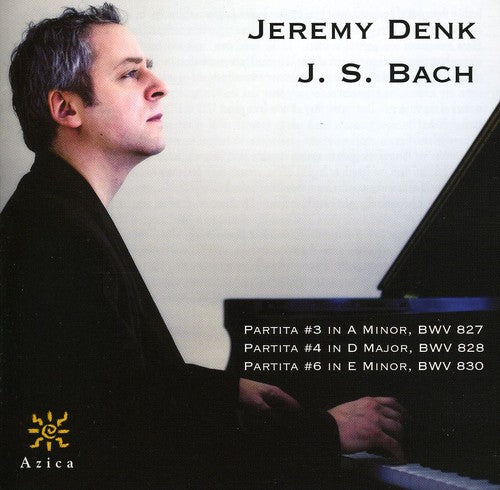 Bach: Partitas 3, 4 & 6 / Jeremy Denk