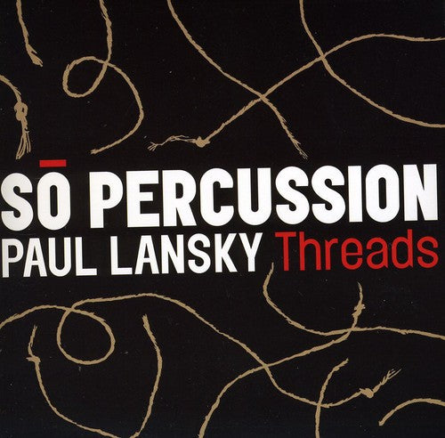 Lansky: Threads / So Percussion