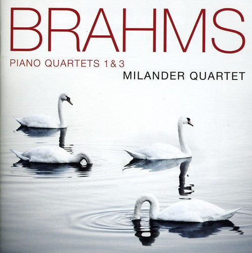 Brahms: Piano Quartets Nos. 1 & 3