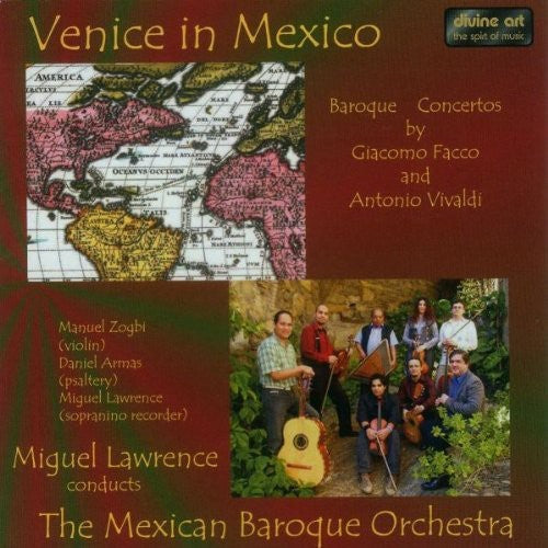 Venice In Mexico: Concertos By Vivaldi & Facco