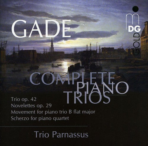 Gade: Complete Piano Trios / Trio Parnassus