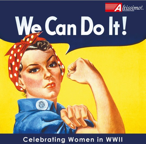 We Can Do It!: Celebrating Women in WWII