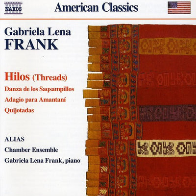 Frank: Hilos, Adagio Para Amantani, Quijotadas / Alias Chamber Ensemble