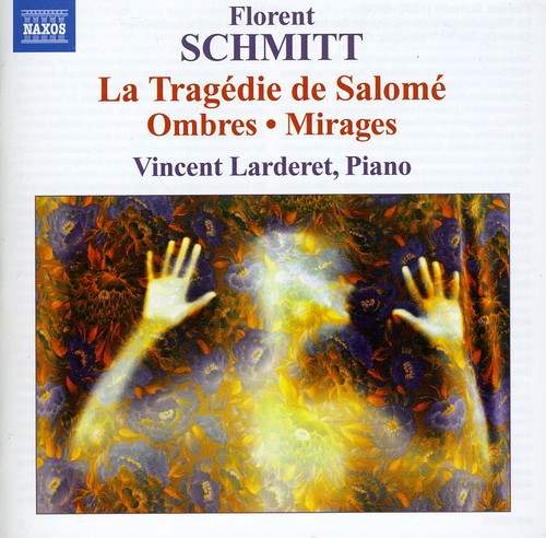 Schmitt: La Tragedie De Salome, Ombres, Mirages / Vincent Larderet