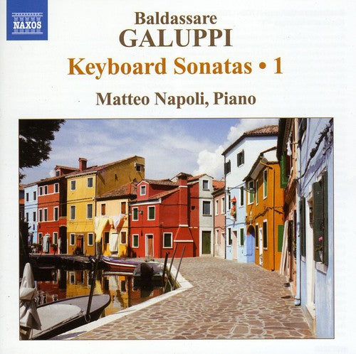 Galuppi: Keyboard Sonatas No 1 / Matteo Napoli