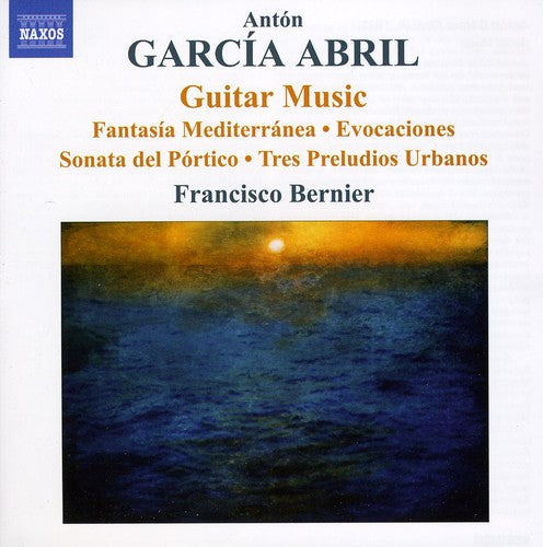 Anton Garcia Abril: Guitar Music / Francisco Bernier