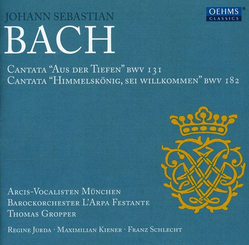 Bach: Cantatas - Aus Der Tiefen, Himmelskonig Sei Willkommen / Gropper, Jurda, Kiener, Schlecht