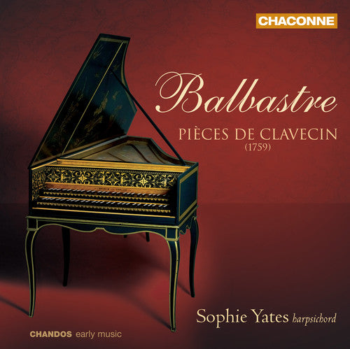 Balbastre: Pieces De Clavecin (1759) / Yates