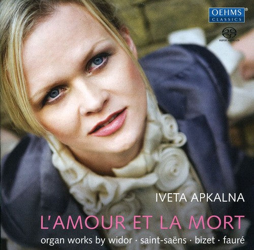 L'amour et la mort: Organ Works by Widor, Saint-Saens, Bizet