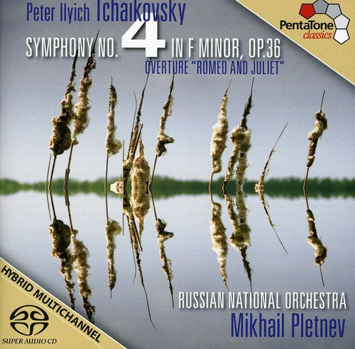 Tchaikovsky Symphony No 4, Romeo And Juliet / Pletnev, Russian National Orchestra