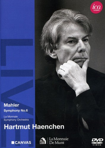 Mahler: Symphony No 6 / Haenchen, La Monnaie Symphony Orchestra