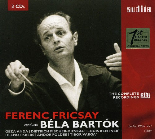 Ferenc Fricsay Conducts Bela Bartok: The Early Recordings