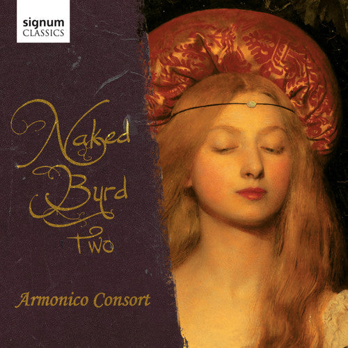 Naked Byrd Two / Armonico Consort