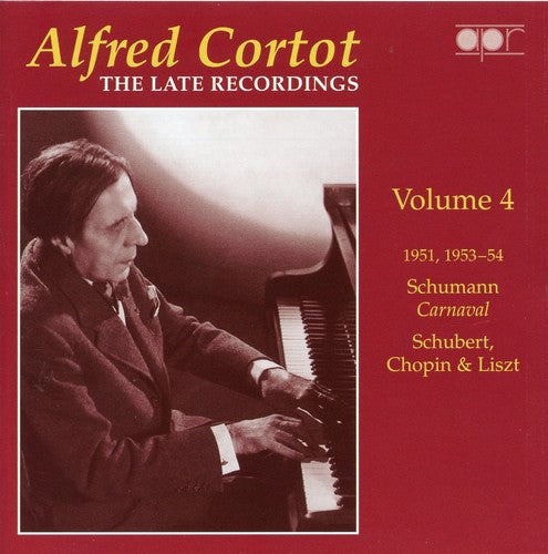 Alfred Cortot: The Late Recordings, Vol. 4 (Recorded 1947-19