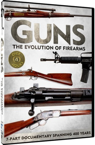 GUNS: EVOLUTION OF FIREARMS