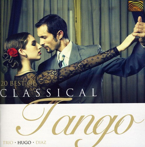 Trio Hugo Diaz: 20 Best of Classical Tango Argentino