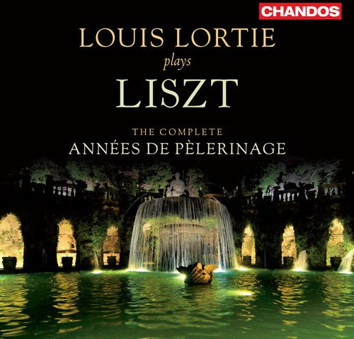 Liszt: The Complete Annees de Pelerinage / Louis Lorti
