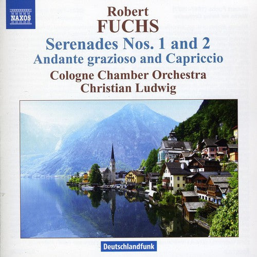 Fuchs: Serenades Nos. 1 & 2 / Christian Ludwig, Cologne Chamber Orchestra
