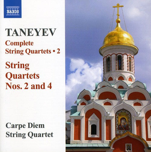 Taneyev: String Quartets Nos. 2 & 4 / Carpe Diem String Quartet