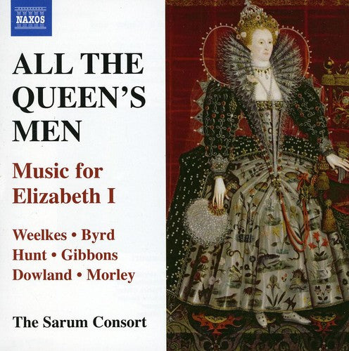 All the Queen's Men: Music for Elizabeth I