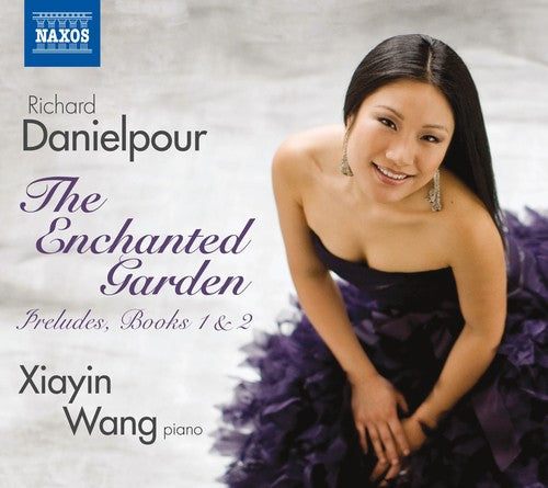 Danielpour: The Enchanted Garden / Xiayin Wang