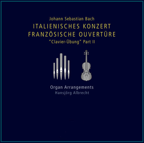 Bach: Italienisches Konzert - Französische Ouvertüre