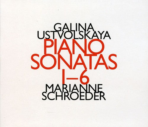 Galina Ustvolskaya: Piano Sonatas 1-6