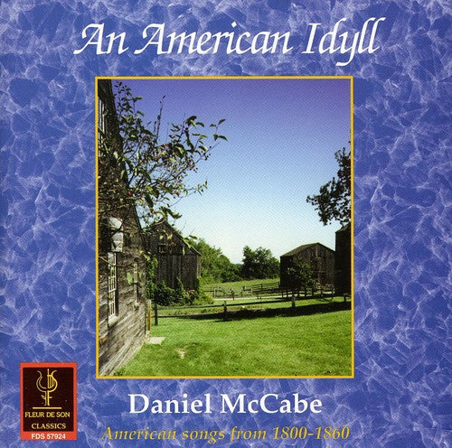 An American Idyll: American Songs from 1800-1860