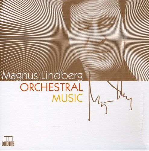 Lindberg: Orchestral Music / Saraste, Oramo, Salonen