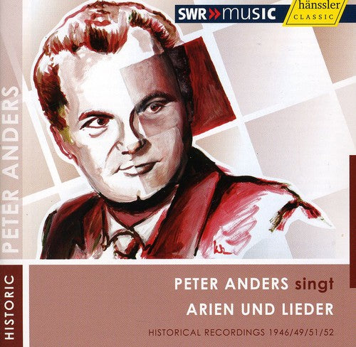 Peter Anders singt Arien und Lieder