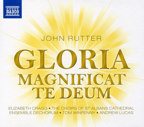 Rutter: Gloria, Magnificat, Te Deum / Lucas, St Albans Cathedral Choirs