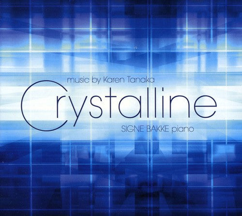 Karen Tanaka: Crystalline