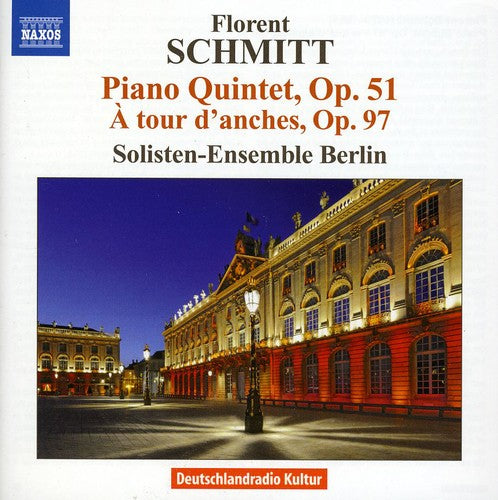 Florent Schmitt: Piano Quintet, A Tour D'anches / Berlin Soloists
