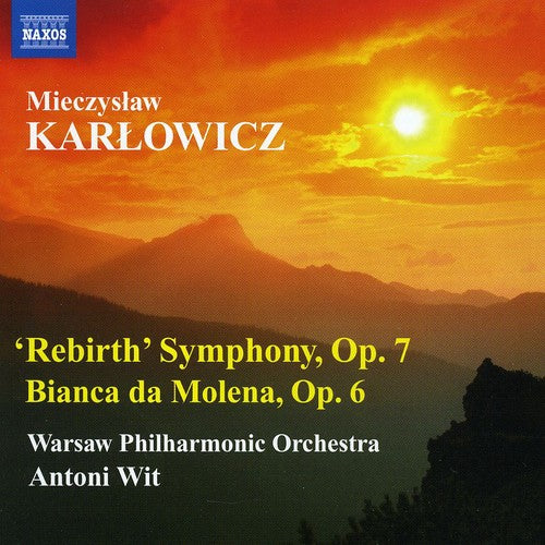 Karlowicz: Rebirth Symphony, Bianca Da Molena / Wit, Warsaw Philharmonic