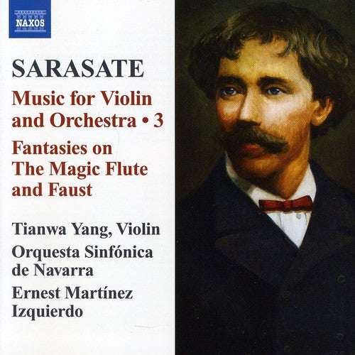 Sarasate: Music For Violin & Orchestra, Vol. 3 / Tianwa Yang, Ernest Martinez-izquierdo
