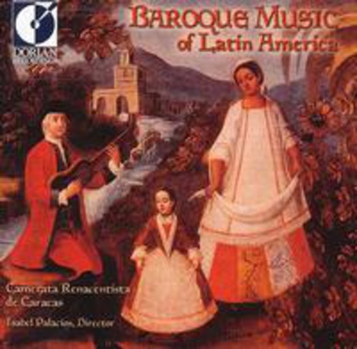 Baroque Music of Latin America / Palacios, Camerata Renacentista de Caracas