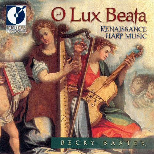 O Lux Beata - Renaissance Harp Music / Becky Baxter