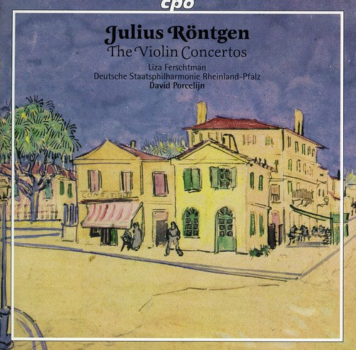 Rontgen: Violin Concertos / Ferschtman, Porcelijn, Deutsche Staatsphilharmonie Rheinland-Pfalz