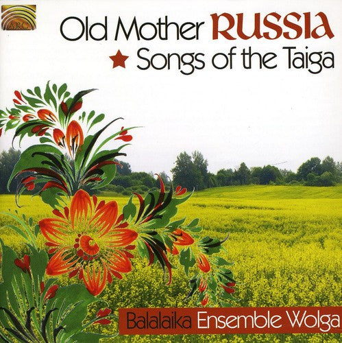 Balalaika Ensemble Wolga: Songs of the Taiga