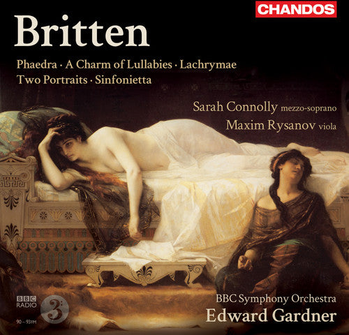 Britten: Phaedra - A Charm of Lullabies - Lachrymae - Two Po