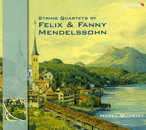 String Quartets By Felix & Fanny Mendelssohn / Merel Quartet