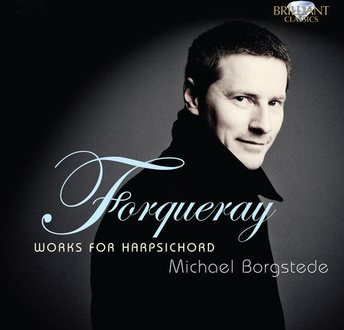 Forqueray: Works For Harpsichord / Michael Borgstede